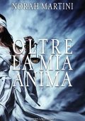 Norah Martini - I cinque Signori dei Demoni Vol. 1. Oltre la mia anima (2022)