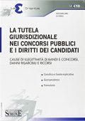 Massimiliano Di Pirro - La tutela giurisdizionale nei concorsi pubblici e i diritti dei candidati (2016) pdf