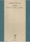 Siegfried Kracauer - Prima delle cose ultime (1985) PDF