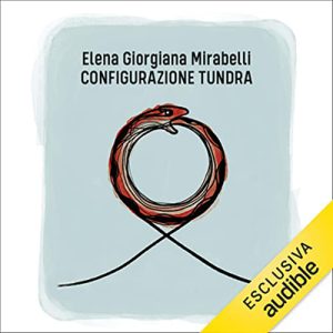 Elena Giorgiana Mirabelli – Configurazione Tundra (2022) (mp3 – 128 kbps)