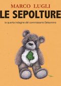 Marco Lugli - Le Sepolture꞉ Le indagini del commissario Gelsomino, Vol. 4 (2022)