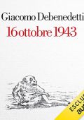 Giacomo Debenedetti - 16 ottobre 1943 (2022) (mp3 - 128 kbps)