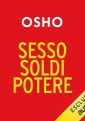 Osho - Sesso, soldi, potere꞉ La vera ricchezza, il vero potere (2022) (mp3 - 128 kbps)