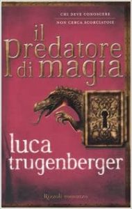 Luca Trugenberger – Il predatore di magia (2006)