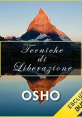 Osho - Tecniche di liberazione꞉ La scienza della trasformazione (2022) (mp3 - 128 kbps)