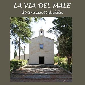 Grazia Deledda – La via del male (2022) (mp3 – 128 kbps)