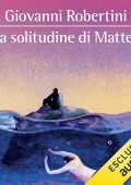 Giovanni Robertini - La solitudine di Matteo (2022) (mp3 - 128 kbps)