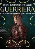 Luigi Barnaba Frigoli - Guerriera꞉ L'incredibile storia di Bona Lombardi (2022) (mp3 - 128 kbps)