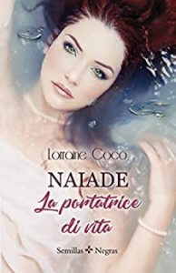 Lorraine Cocó – Naiade, La portatrice di vita  (2018)