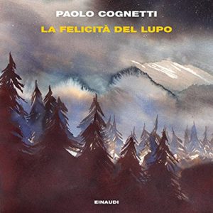 Paolo Cognetti – La felicità del lupo (2022) (mp3 – 128 kbps)