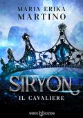 Maria Erika Martino - Siryon Vol. 1. Il Cavaliere (2022)