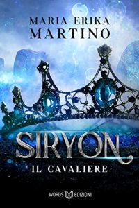 Maria Erika Martino – Siryon Vol. 1. Il Cavaliere (2022)
