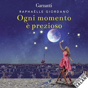 Raphaëlle Giordano – Ogni momento è prezioso (2022) (mp3 – 128 kbps)