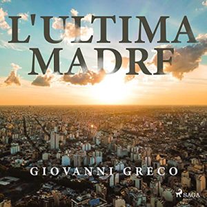Giovanni Greco – L’ultima madre (2022) (mp3 – 128 kbps)