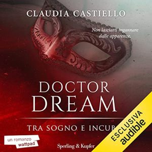 Claudia Castiello – Tra sogno e incubo꞉ Doctor Dream 1 (2022) (mp3 – 128 kbps)