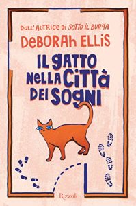 Deborah Ellis – Il gatto nella città dei sogni (2016)