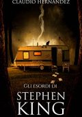 Claudio Hernández - Gli esordi di Stephen King (2018)