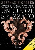 Stephanie Garber - C'era una volta un cuore spezzato (2022) (mp3 - 128 kbps)