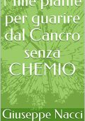 Giuseppe Nacci - Mille piante per guarire il cancro senza chemioterapia (2008)
