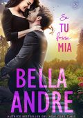Bella Andre – I Sullivan Vol. 5. Se tu fossi mia (2022)