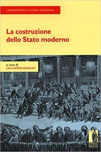 Lea Campos Boralevi (a cura di) – La costruzione dello stato moderno  (2019)