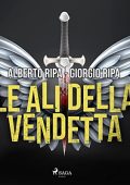 Alberto Ripa, Giorgio Ripa - Le ali della vendetta (2022) (mp3 - 128 kbps)