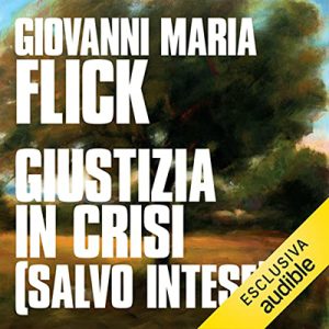 Giovanni Maria Flick – Giustizia in crisi (salvo intese) (2022) (mp3 – 128 kbps)