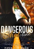 Piper J. Ward - Dangerous Shot-Line (2022)