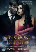 Dawn Brower  - Un cuore in dono  (2018)