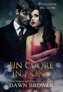 Dawn Brower  – Un cuore in dono  (2018)