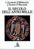 Louis Grodecki, Jenny Wormald - Il secolo dell'anno Mille (1981) PDF
