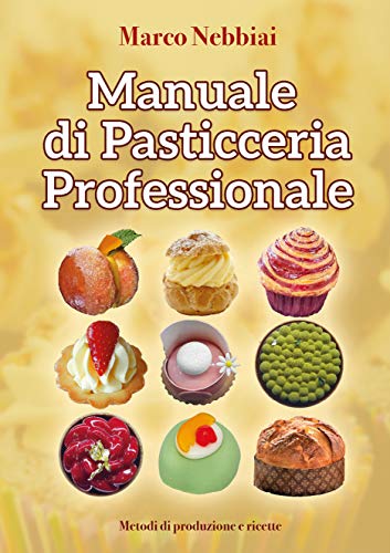 Marco Nebbiai – Manuale di pasticceria professionale (2019) pdf