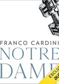 Franco Cardini - Notre Dame꞉ Il cuore di luce dell'Europa (2022) (mp3 - 128 kbps)