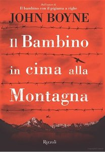 John Boyne – Il bambino in cima alla montagna (2016)