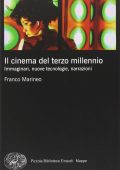 Franco Marineo - Il Cinema del Terzo Millennio. Immaginari, Nuove Tecnologie, Narrazioni (2014)