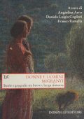 Angiolina Arru, Daniela Luigia Caglioti, Franco Ramella (a cura di) - Donne e Uomini Migranti (2008)