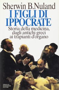 Sherwin B. Nuland – I Figli di Ippocrate (1992)