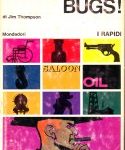 Jim Thompson - Fatti furbo, Bugs! (1968)
