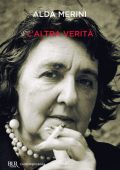 Alda Merini - L'altra verità (2013)