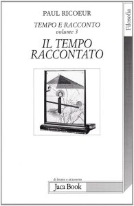 Paul Ricoeur  – Tempo e racconto: Volume 3 (1999) PDF