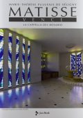 Marie-Therese Pulvenis de Seligny - Matisse Vence. La Cappella del Rosario (2013) Ed. Illustrata