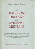 Ngawang Dhargyey (Geshe) - La tradizione tibetana dello sviluppo mentale (Civiltà dell'Oriente) (1979) pdf