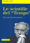 Mario Luzi, E. Moretti (A cura di) - Scintille del «Tempo». Dieci anni di critica luziana (2003)