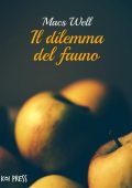 Macs Well - Il dilemma del fauno (2015)