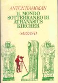 Anton Haakman - Il Mondo Sotterraneo di Athanasius Kircher (1995)