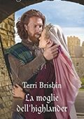 Terri Brisbin - Alleanze nelle Highlands Vol. 1. La moglie dell'highlander (2022)