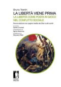 Bruno Trentin - La libertà viene prima. La libertà come posta in gioco nel conflitto sociale (2021)