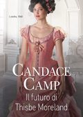 Candace Camp - The Mad Morelands Vol. 7. Il futuro di Thisbe Moreland (2022)
