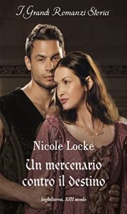 Nicole Locke – Lovers and Legends Vol. 5. Un mercenario contro il destino (2022)