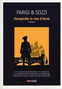 Riccardo Parigi, Massimo Sozzi – Complotto in riva d’Arno (2015)